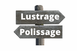 Quelle différence entre le polissage et le lustrage ?