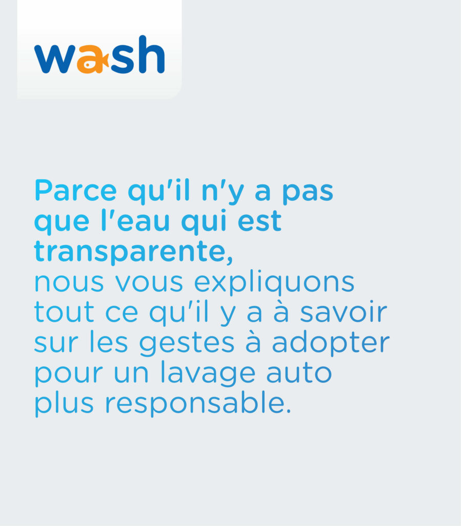 Parce qu'il n'y a pas que l'eau qui est transparente, nous vous expliquions tout ce qu'il y a à savoir sur les gestes à adopter pour un lavage auto plus responsable.